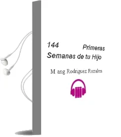 Descargar AudioLibro 144 Primeras Semanas de tu Hijo de Mª Ang Rodriguez Rozalen año 1990
