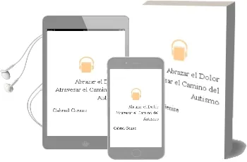 Descargar AudioLibro Abrazar el Dolor. Atravesar el Camino del Autismo de Gabriel Genise año 1990
