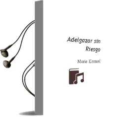 Descargar AudioLibro Adelgazar sin Riesgo de Marie Kermel año 1990