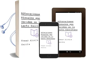 Descargar AudioLibro Alteraciones Visuales que Inciden en la Lecto-Escritura de Tomás Alcalá Garcia año 1990