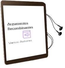 Descargar AudioLibro Argumentos Recombinantes de Varios Autores año 1990