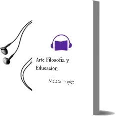 Descargar AudioLibro Arte, Filosofía y Educación de Violeta Guyot año 1990