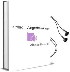Descargar AudioLibro Cómo Argumentar de Alastair Bonnett año 1990