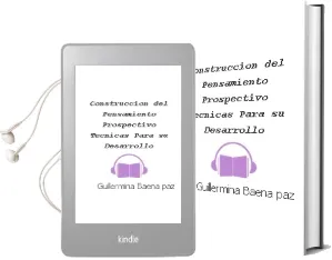 Descargar AudioLibro Construcción del Pensamiento Prospectivo. Técnicas para su Desarrollo. de Guillermina Baena Paz año 1990