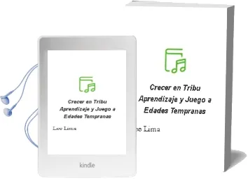 Descargar AudioLibro Crecer en Tribu. Aprendizaje y Juego a Edades Tempranas de Lee Lima año 1990