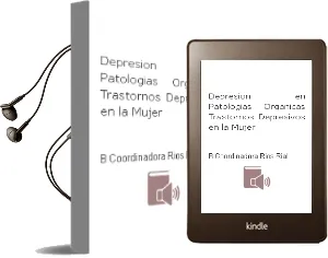 Descargar AudioLibro Depresion en Patologias Organicas. Trastornos Depresivos en la Mujer de B. (Coordinadora) Rios Rial año 1990