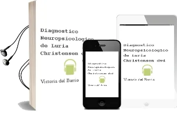 Descargar AudioLibro Diagnóstico Neuropsicológico de Luria-Christensen. (Dvd) de Victoria Del Barrio año 1990