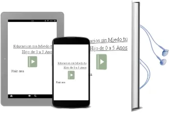 Descargar AudioLibro Educacion sin Miedo tu Hijo de 0 a 5 Años de Ruiz Ana año 1990
