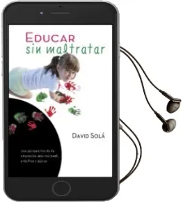 Descargar AudioLibro Educar sin Maltratar de David Solá año 1990