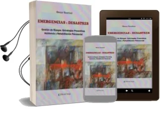 Descargar AudioLibro Emergencias y Desastres: Gestión de Riesgos. Estrategias Preventivas, de Asistencia y Rehabilitación Social de Oscar Santini año 1990