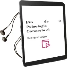 Descargar AudioLibro Fin de la Psicologia Concreta - el de Georges Politzer año 1990