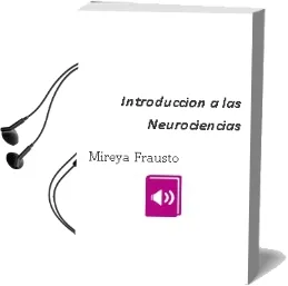 Descargar AudioLibro Introducción a las Neurociencias. de Mireya Frausto año 1990