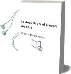 Descargar AudioLibro La Angustia y el Deseo del Otro de Diana S. Raabinovich año 1990