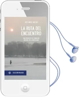 Descargar AudioLibro La Ruta del Encuentro una Propuesta de Formación Integral en la Universidad de José Ángel Agejas año 1990