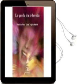 Descargar AudioLibro Lo que la ira te Hereda de Patricia Rosa Linda Trujillo Mariel año 1990