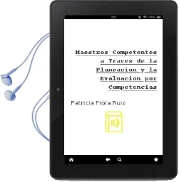 Descargar AudioLibro Maestros Competentes. a Través de la Planeación y la Evaluación por Competencias de Patricia Frola Ruiz año 1990