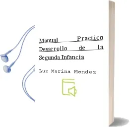 Descargar AudioLibro Manual Práctico: Desarrollo de la Segunda Infancia. de Luz Marina Méndez año 1990