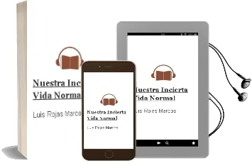 Descargar AudioLibro Nuestra Incierta Vida Normal de Luis Rojas Marcos año 1990