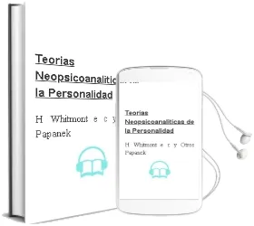 Descargar AudioLibro Teorias Neopsicoanaliticas de la Personalidad de H. . Whitmont, E. C. Y Otros Papanek año 1990