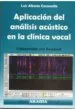 AudioLibro Aplicación del Análisis Acústico en la Clínica Vocal - Trabajando con Anagraf de Luis Alberto Cecconello