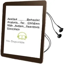 Descargar AudioLibro Applied Behavior Analysis for Children With Autism Spectrum Disorders de No Disponible año 1990