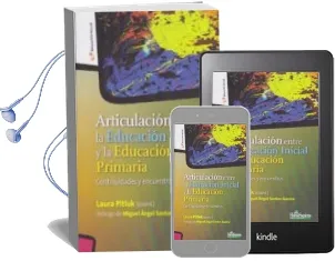 Descargar AudioLibro Articulación Entre la Educación Inicial y la Educación Primaria. Continuidades y Encuentros de Laura Pitluk año 1990