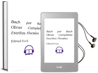 Descargar AudioLibro Bach por Bach. Obras Completas. Escritos Florales. de Edward Bach año 1990