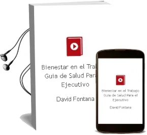 Descargar AudioLibro Bienestar en el Trabajo. Guía de Salud para el Ejecutivo. de David Fontana año 1990