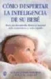 AudioLibro Como Despertar la Inteligencia de su Bebe de Susan Ludington Hoe