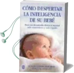 Descargar AudioLibro Como Despertar la Inteligencia de su Bebe de Susan Ludington Hoe año 1990