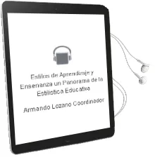 Descargar AudioLibro Estilos de Aprendizaje y Enseñanza. un Panorama de la Estilística Educativa. de Armando Lozano (Coordinador) año 1990