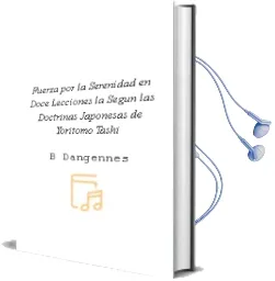 Descargar AudioLibro Fuerza por la Serenidad en Doce Lecciones - la. Segun las Doctrinas Japonesas de Yoritomo Tashi de B. Dangennes año 1990