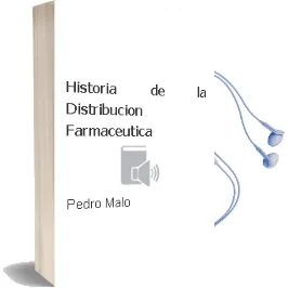 Descargar AudioLibro Historia de la Distribucion Farmaceutica de Pedro Malo año 1990