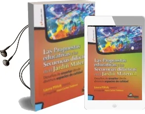 Descargar AudioLibro Las Propuestas Educativas y la Secuencias Didácticas en el Jardín Maternal. Desafíos de Enseñar desde Diversos Espacios de Calidad de Laura Pitluk año 1990