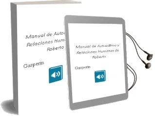 Descargar AudioLibro Manual de Autoestima y Relaciones Humanas. de Roberto De Gasperin año 1990