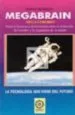 AudioLibro Megabrain: Nuevas Tendencias y Herramientas para el Desarrollo de l Cerebro y la Expansion de la Mente de Michael Hutchinson