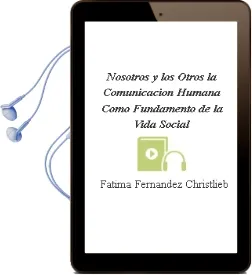 Descargar AudioLibro Nosotros y los Otros: La Comunicación Humana Como Fundamento de la Vida Social. de Fátima Fernández Christlieb año 1990