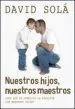 AudioLibro Nuestros Hijos, Nuestros Maestros de David Solá