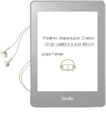 Descargar AudioLibro Padres Separados. Como Criar Juntos a sus Hijos, de Jorge Ferrari año 1990
