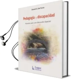 Descargar AudioLibro Pedagogía y Discapacidad. Puentes para una Educación Especia de Daniel G. Del Torto año 1990
