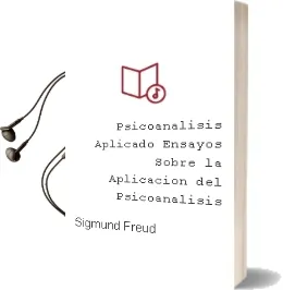Descargar AudioLibro Psicoanalisis Aplicado. Ensayos Sobre la Aplicacion del Psicoanalisis de Sigmund Freud año 1990