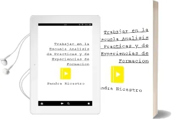 Descargar AudioLibro Trabajar en la Escuela. Análisis de Prácticas y de Experiencias de Formación. de Sandra Nicastro año 1990