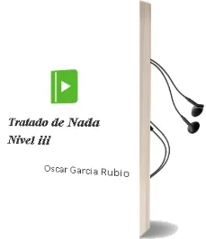 Descargar AudioLibro Tratado de Nada. Nivel iii de Oscar Garcia Rubio año 1990