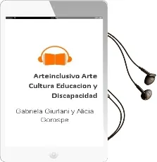 Descargar AudioLibro Arteinclusivo. Arte,Cultura, Educación y Discapacidad. de Gabriela Giurlani Y Alicia Gorospe año 1990