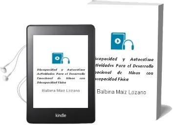 Descargar AudioLibro Discapacidad y Autoestima. Actividades para el Desarrollo Emocional de Niños con Discapacidad Física. de Balbina Maiz Lozano año 1990