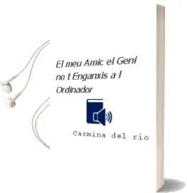 Descargar AudioLibro El meu Amic el Geni. no T\'Enganxis a L\'Ordinador! de Carmina Del Río año 1990