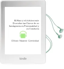 Descargar AudioLibro El Niño y el Adolescente Descubre las Claves de su Inteligencia, su Personalidad y su Conducta de Eliseo Nuevo Gonzalez año 1990