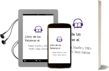 Descargar AudioLibro Libro de las Palabras - el de Maria Josefa Y Otro Pedro Viejo Garcia año 1990