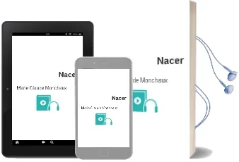 Descargar AudioLibro Nacer de Marie Claude Monchaux año 1990