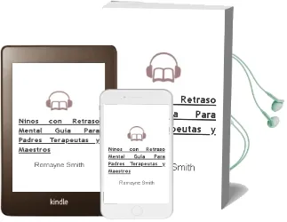 Descargar AudioLibro Niños con Retraso Mental. Guía para Padres, Terapeutas y Maestros. de Romayne Smith año 1990
